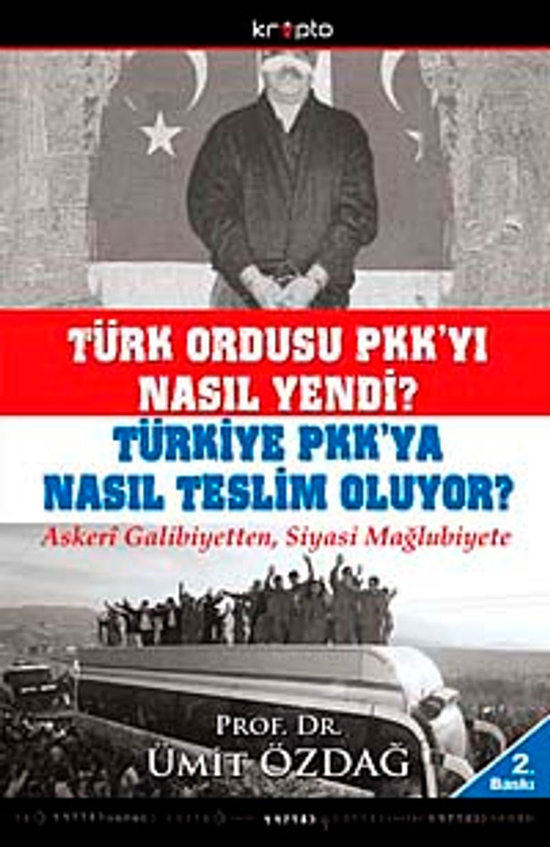 Türk Ordusu PKK'yı Nasıl Yendi? Türkiye PKK'ya Nasıl Teslim Oluyor — kapak